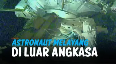 Beginilah rekaman dua astronout yang mengganti panel surya dan harus melayang di luar angkasa selama 6,5 jam. Panel surya yang diganti telah puluhan tahun memberikan daya.