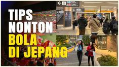 Berita Video Mau Nonton Bola Langsung J1 League di Jepang? Kuatkan Kakimu!