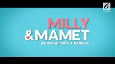 Trailer film Millly & Mamet telah tayang. Dalam cuplikannya, Milly dan Mamet duduk di cafe yang sempat digunakan oleh Cinta dan Rangga. Walaupun lokasi sama, Aksi kocak Milly Mamet membuat hasilnya berbeda.
