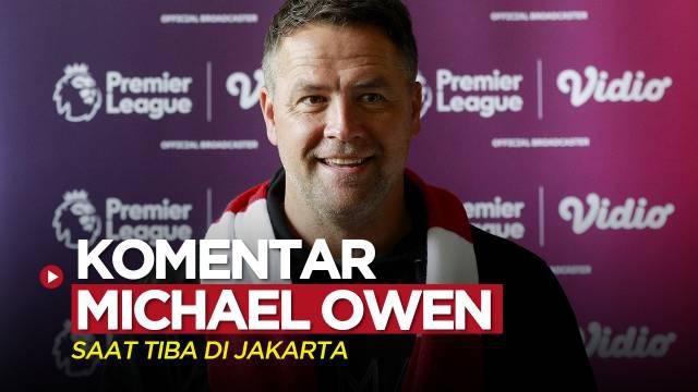Berita video komentar mantan striker Liverpool dan MU (Manchester United), Michael Owen, saat tiba di Jakarta, Sabtu (20/8/2022) pagi hari WIB.