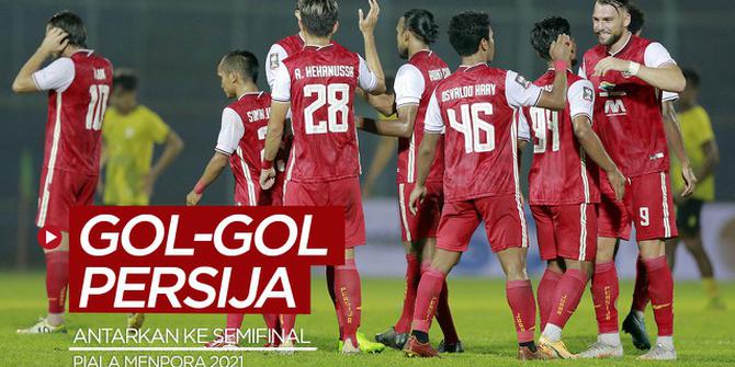 VIDEO: Gol-Gol yang Antarkan Persija Jakarta ke Semifinal Piala Menpora 2021
