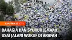 9 Dzulhijjah yang jatuh pada hari Sabtu, 15 Juni waktu Arab Saudi, seluruh jemaah haji dari seluruh dunia melaksanakan ibadah wukuf. Ini menjadi puncak ibadah dan sahnya haji.