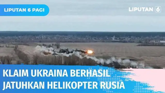 VIDEO: Ukraina Mengklaim Pasukannya Jatuhkan Helikopter Rusia