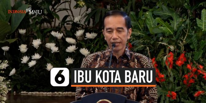 VIDEO: Jokowi Jamin Ibu Kota Baru Bebas Banjir dan Macet