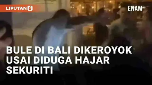 VIDEO: Bule di Bali Dikeroyok Karyawan Kelab dan Warga Usai Diduga Hajar Sekuriti