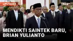 Prabowo Resmi Lantik Brian Yuliarto Jadi Mendikti Saintek
