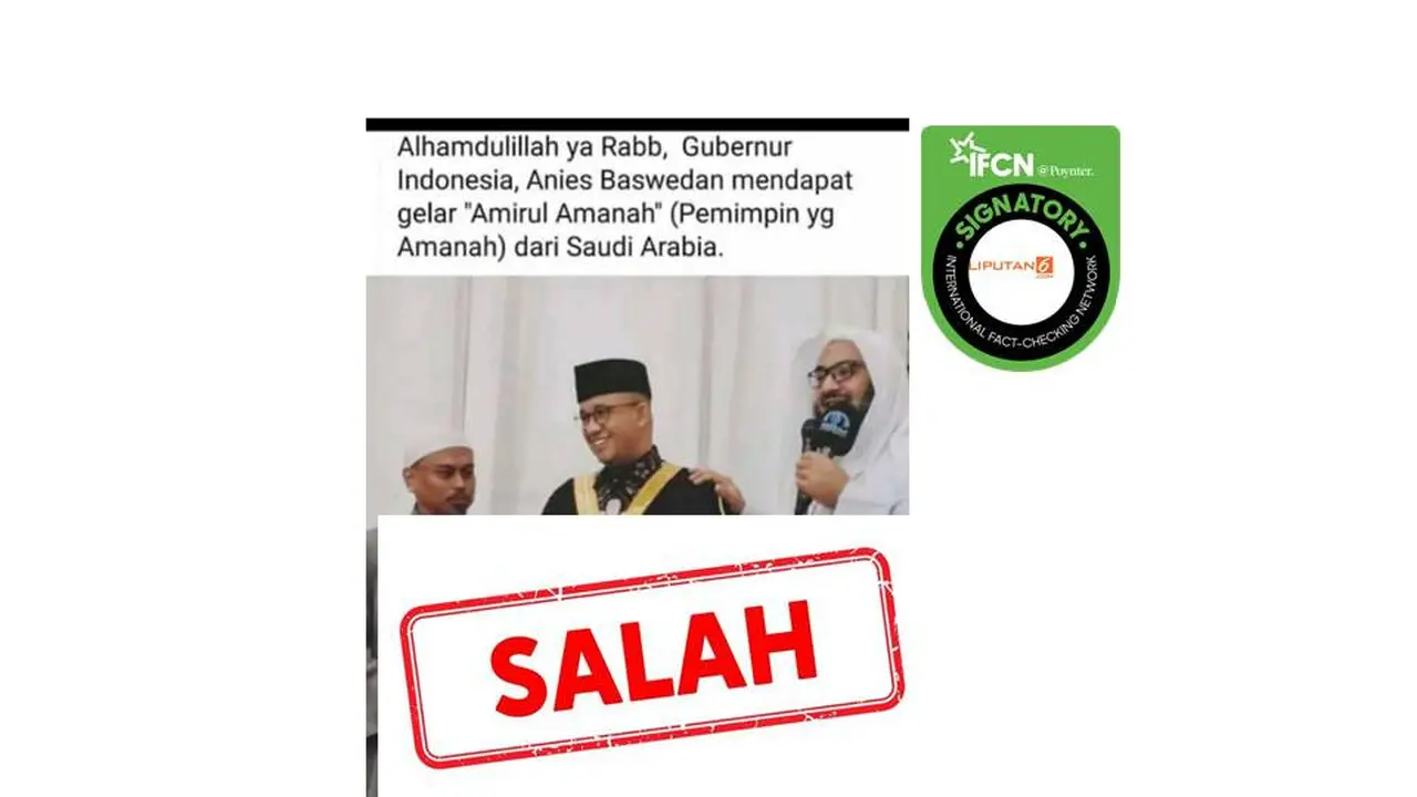 Cek Fakta Anies Baswedan mendapat gelar dari Arab Saudi.