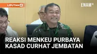 Reaksi Menkeu Purbaya Dengar Kasad Curhat Biaya Bangun Jembatan