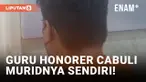 Bejat! Guru Honorer Nekat Cabuli Muridnya Sendiri