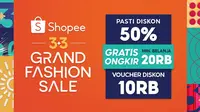 Shopee 3.3 Grand Fashion Sale berlangsung dari 13 Februari hingga 3 Maret 2023.