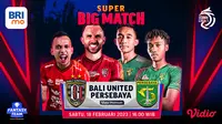 Sudah Mulai, Live Streaming Big Match Liga 1 Bali United Vs Persebaya Surabaya di Vidio Sabtu, 18 Februari