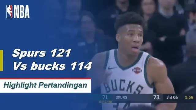Cuplikan Pertandingan NBA : Spurs 121 vs Bucks 114