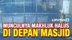 Beredar sebuah video yang menampilkan kemunculan makhluk halus di depan sebuah masjid. Sejak kemunculannya, video ini pun langsung viral di media sosial.