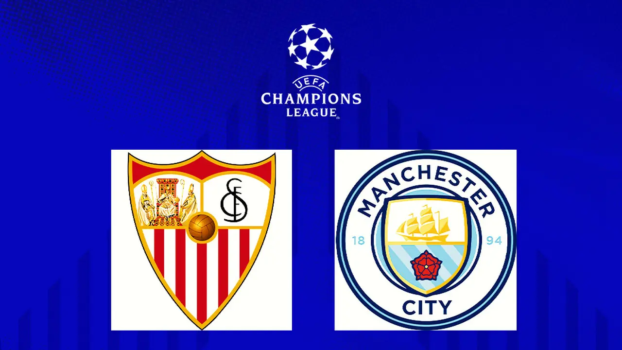 Prediksi Liga Champions - Sevilla Vs Man City