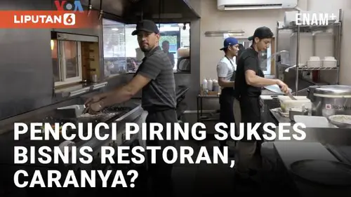 VIDEO: Merintis Bisnis Restoran Dengan Mulai Bekerja Sebagai Pencuci Piring