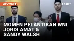 Jordi Amat dan Sandy Walsh Akhirnya Resmi Jadi WNI