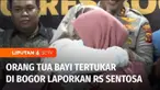 Keluarga dari kedua bayi tertukar di Bogor, Jawa Barat, resmi melaporkan Rumah Sakit Sentosa ke polisi, setelah tidak menemukan kesepakatan saat mediasi, akhirnya kedua keluarga memilih menempuh jalur hukum.