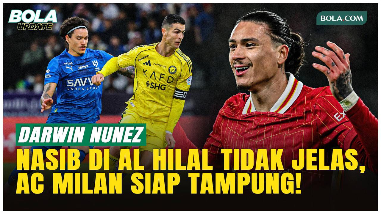 Masa Depan Darwin Nunez di Al Hilal Terancam, AC Milan dan Chelsea Berebut