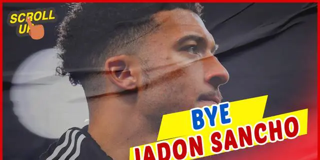 VIDEO Bursa Transfer: Ditendang MU, Jadon Sancho Kembali ke Borussia Dortmund