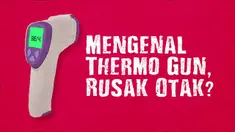 Baru-baru ini beredar kabar Thermo Gun berbahaya bagi otak. Namun anggapan tersebut belum tentu dibenarkan.