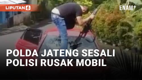 VIDEO: Polda Jateng Minta Maaf Atas Kasus Oknum Polisi Rusak Mobil di Kendal