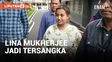 LINA MUKHERJEE DITETAPKAN SEBAGAI TERSANGKA KASUS PENISTAAN AGAMA