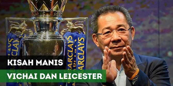 VIDEO: Akhir Kisah Manis Srivaddhanaprabha Bersama Leicester City