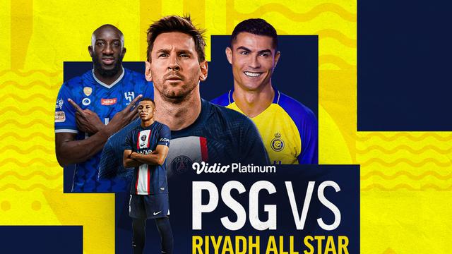 Jadwal dan Live Streaming PSG vs Riyadh All Star di Vidio, Jumat 20 Januari 2023