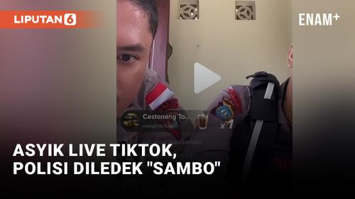 VIDEO: Waduh, Polisi Live TikTok Dibully Netizen dengan Sebutan Sambo