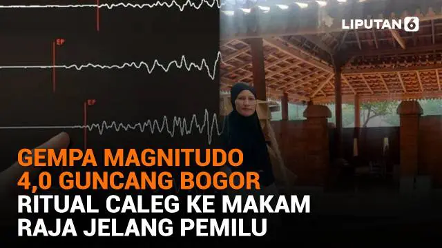 Mulai dari gempa magnitudo 4,0 guncang Bogor hingga ritual caleg ke makam raja jelang pemilu, berikut sumpah berita menarik News Flash Liputan6.com.