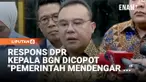 Wakil Ketua DPR Sufmi Dasco Ahmad mendukung pergantian pimpinan Badan Gizi Nasional (BGN). Menurut Dasco, langkah Presiden Prabowo Subianto mencopot Kepala BGN Dadan Hindayana sesuai aspirasi masyarakat.