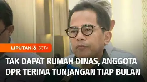VIDEO: Rumah Dinas Dihapus, Anggota DPR RI 2024-2029 Terima Tunjangan Bulanan