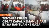 Detik-Detik Mencekam Tentara Israel Cegat Kapal Global Sumud Flotilla Bawa Bantuan ke Gaza