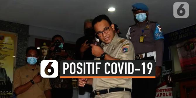 VIDEO: Anies Baswedan Positif Covid-19, Isolasi Terpisah dari Keluarga