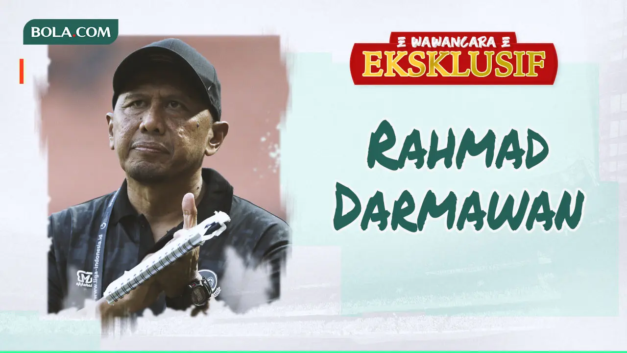 Wawancara Eksklusif - Rahmad Darmawan