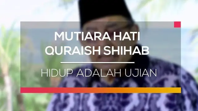 Mutiara Hati: Hidup Adalah Ujian