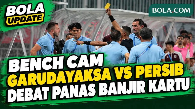 Bench Cam Garudayaksa Vs Persib Bandung! Debat Panas Staf Ke Official, Wasit Banjiri Kartu Kuning