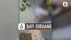 TERBUNGKUS PLASTIK, BAYI BARU LAHIR DIBUANG KE MASJID
