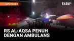Ambulans Berdatangan ke RS Al-Aqsa usai Serangan Israel