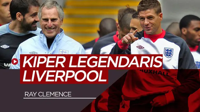 Berita video meninggalnya kiper legendaris Liverpool dan Timnas Inggris, Ray Clemence pada usia 72 tahun