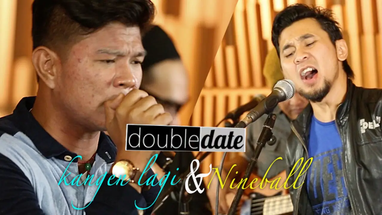 Double Date: Kangen Lagi - Nineball