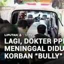 Lagi, Dokter PPDS Meninggal Diduga Korban "Bully"