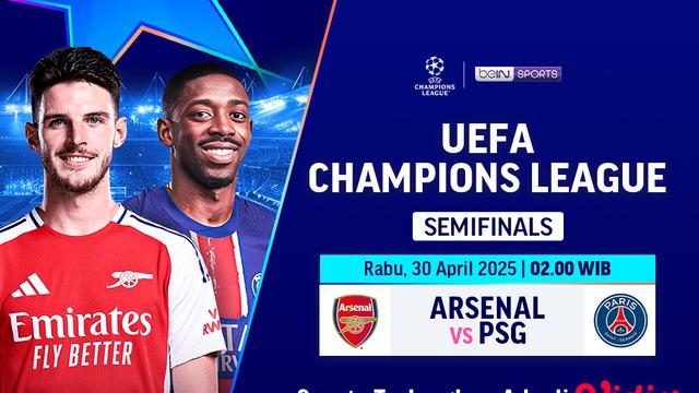 Saksikan Siaran Langsung Big Match Semifinal Liga Champions: Arsenal vs PSG Leg Pertama di Vidio