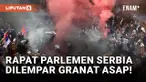 Parlemen Serbia Rusuh, Granat Asap Meledak saat Rapat