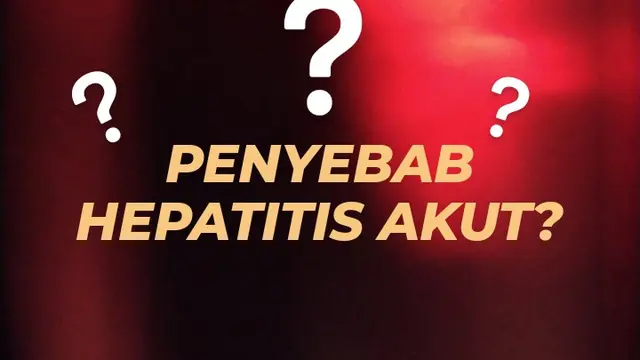 Hipotesis Penyebab Hepatitis Akut Misterius Masih Condong ke Adenovirus Ketimbang COVID-19