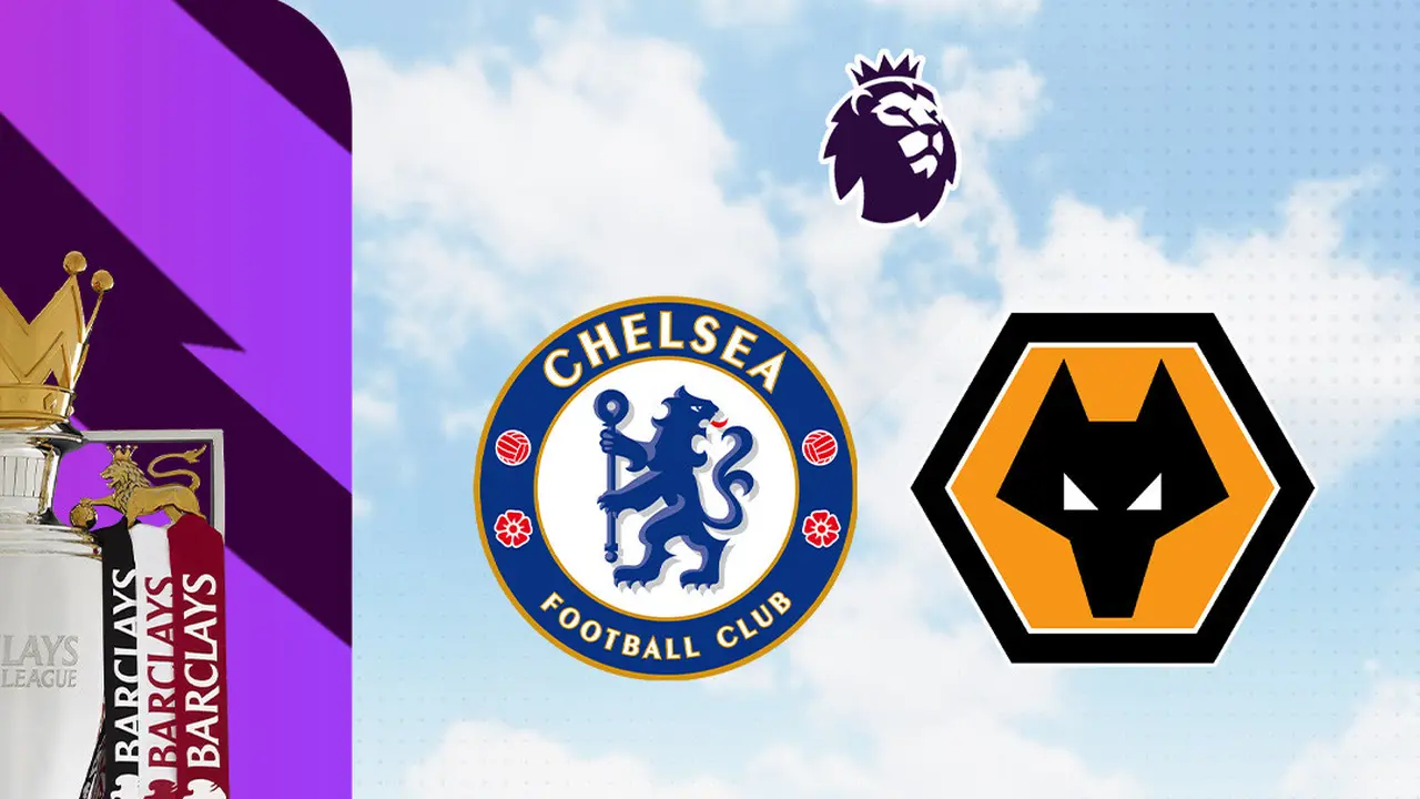 Liga Inggris - Chelsea Vs Wolves