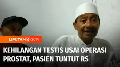 Seorang warga Pasuruan, Jawa Timur, kehilangan dua buah testis diduga setelah menjalani operasi prostat di salah satu rumah sakit di wilayah Bangil, Pasuruan, Jawa Timur. Pasien tak terima dan berencana menggugat pihak rumah sakit, karena menganggap ...