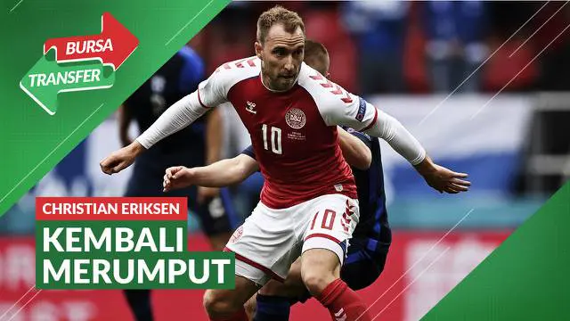 VIDEO Bursa Transfer: Kembali ke Liga Inggris bersama Brentford, Christian Eriksen Siap Merumput Lagi