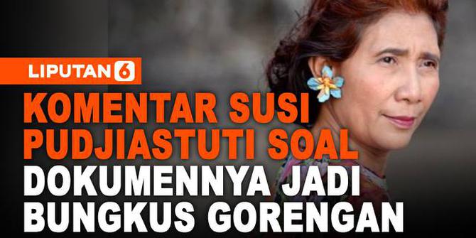 VIDEO: Dokumennya Jadi Bungkus Gorengan, Mantan Menteri Susi Ngaku Marah dan Nangis