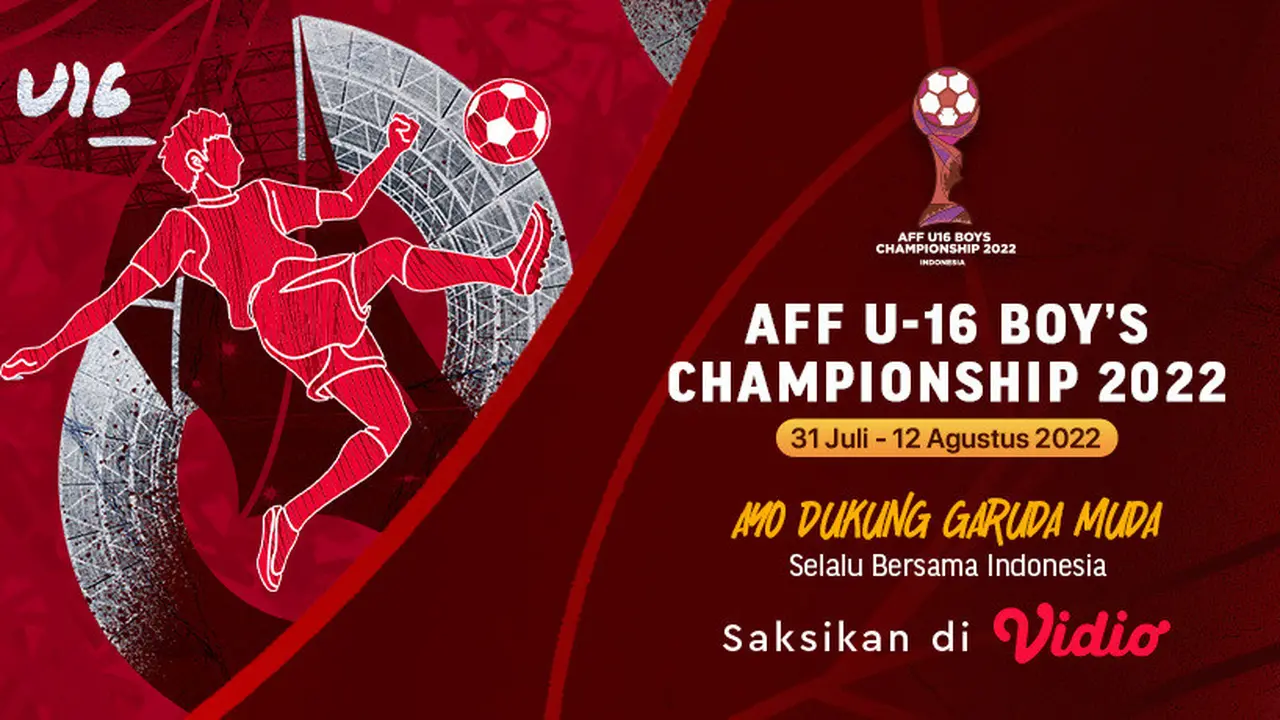 Nonton Live Streaming Piala AFF U-16 Timnas Indonesia 31 Juli - 12 Agustus 2022 di Vidio